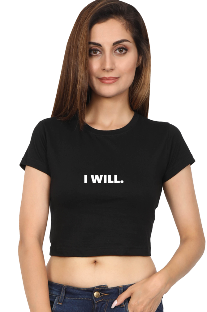 Women's Minimalistic Crop Top - I Will