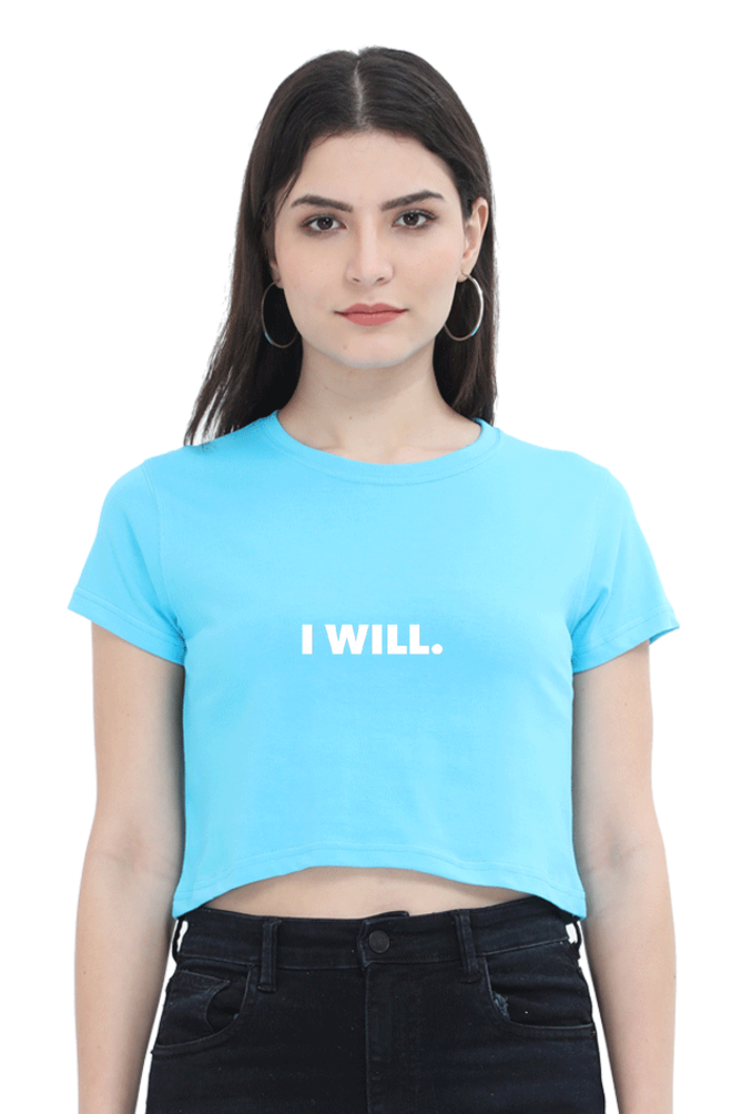 Women's Minimalistic Crop Top - I Will