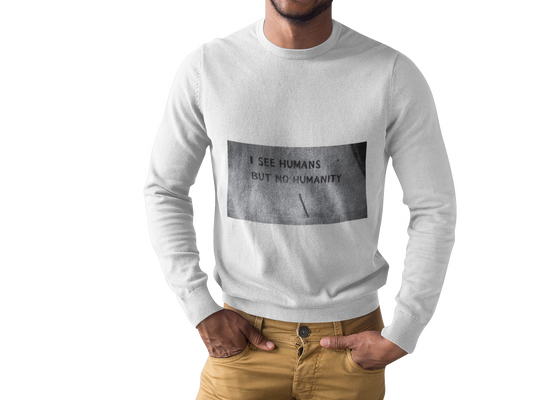 Men’s Full Sleeve - T Shirt- Humans but no Humanity