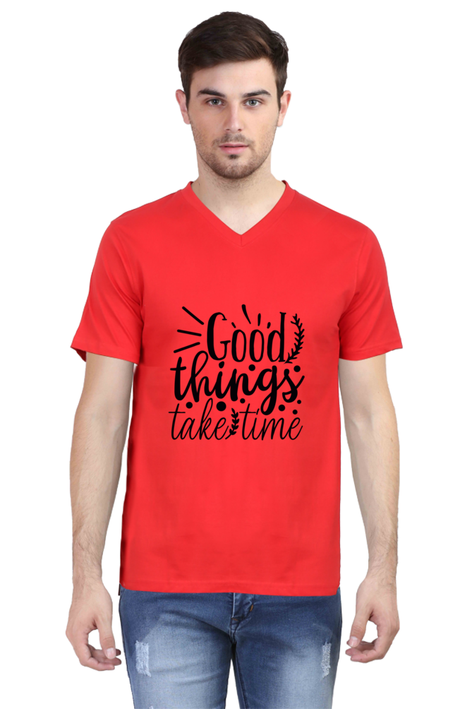 Men's V Neck T-Shirt - Good Thing's Take Time