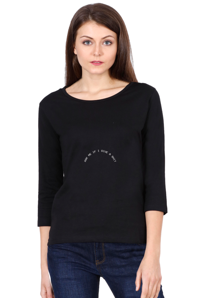 Women’s Full Sleeves Minimalistic T-Shirts - Ask Me