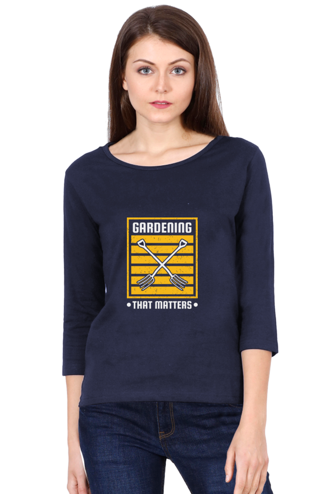 Women’s Full Sleeves Gardening T-Shirts - matters