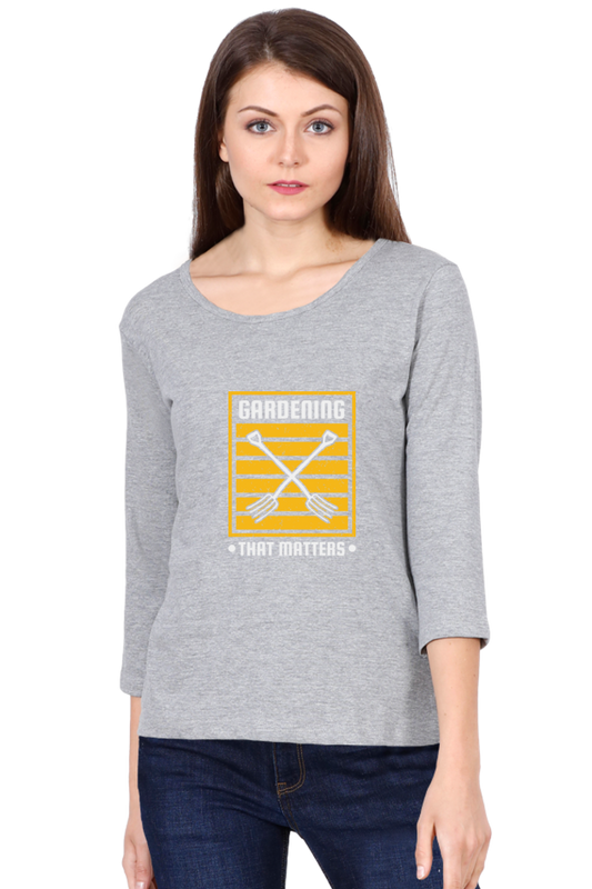 Women’s Full Sleeves Gardening T-Shirts - matters