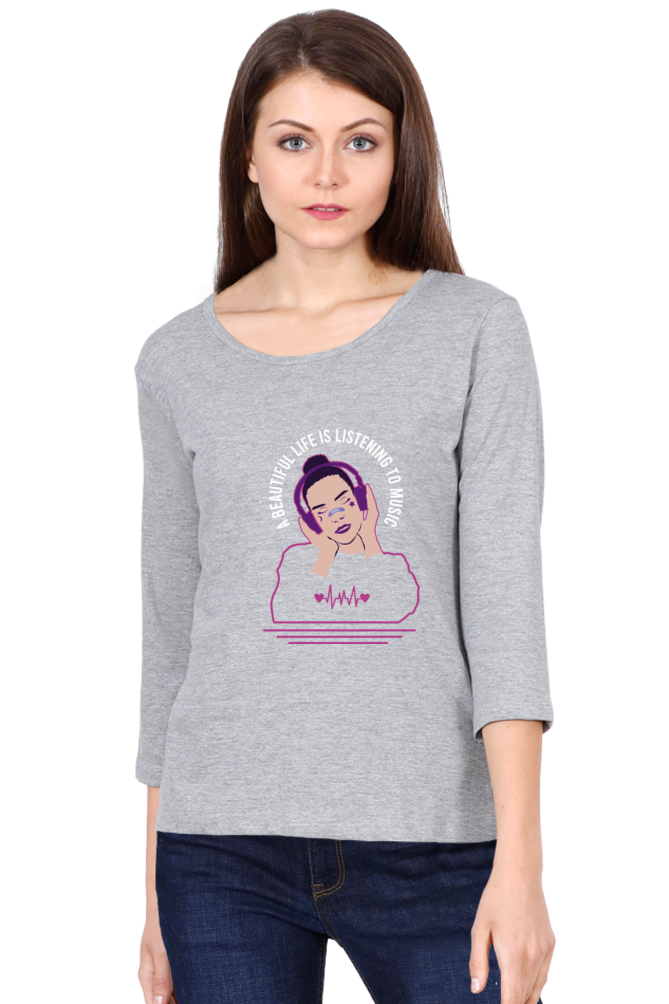 Women  Music Full Sleeve T-Shirt -  Beautiful Life