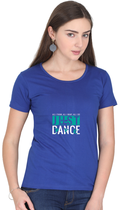 Women’s Round Neck Printed Dance T-Shirts - just dance