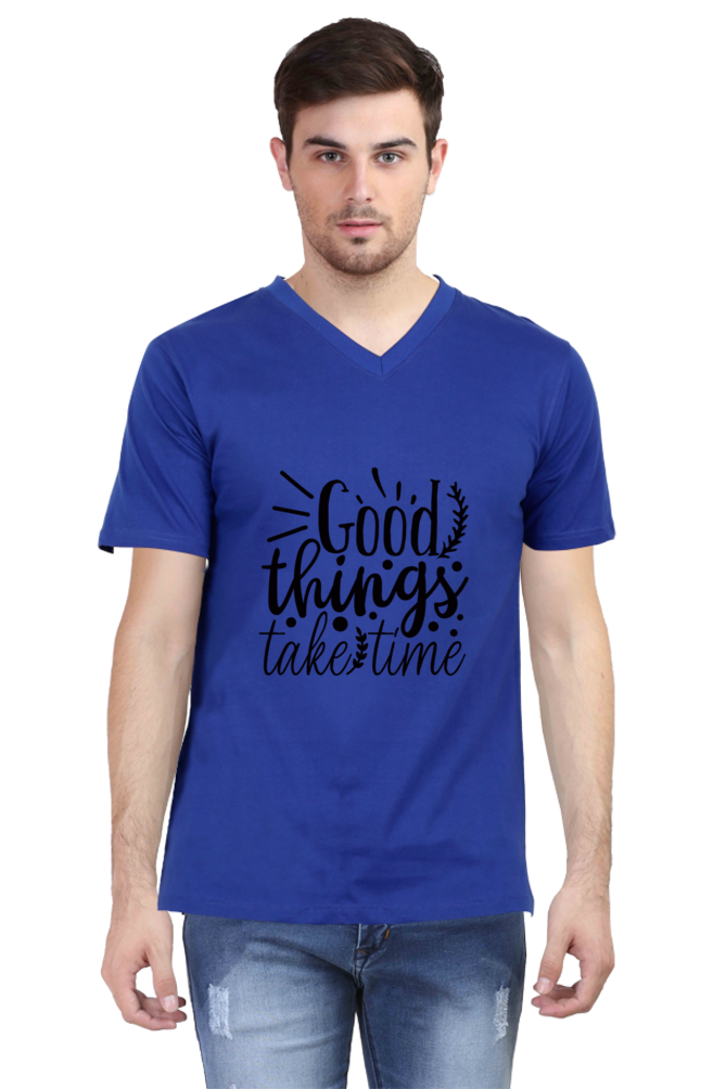 Men's V Neck T-Shirt - Good Thing's Take Time