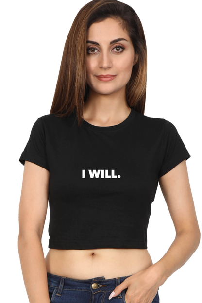 Women's Minimalistic Crop Top - I Will