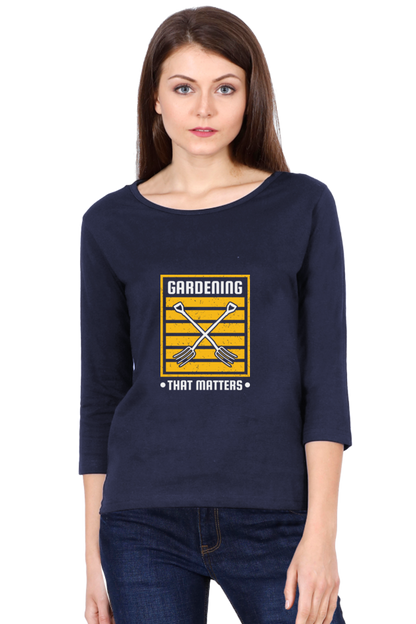 Women’s Full Sleeves Gardening T-Shirts - matters