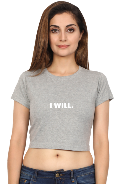Women's Minimalistic Crop Top - I Will