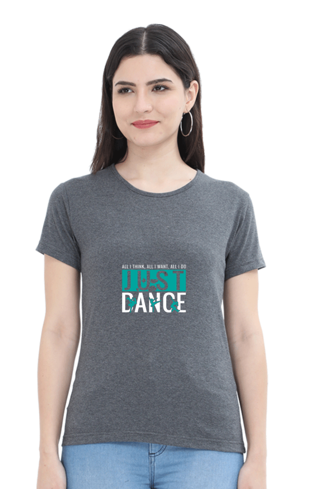 Women’s Round Neck Printed Dance T-Shirts - just dance