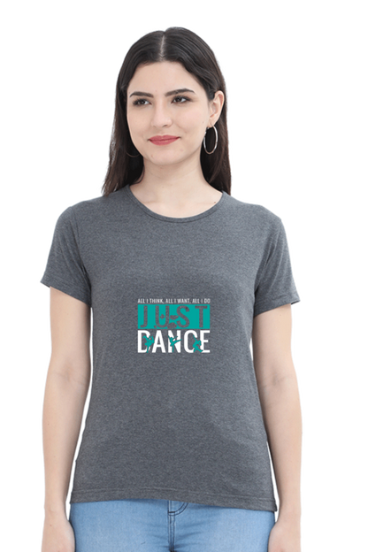 Women’s Round Neck Printed Dance T-Shirts - just dance