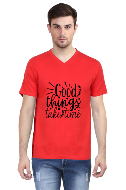 Men's V Neck T-Shirt - Good Thing's Take Time