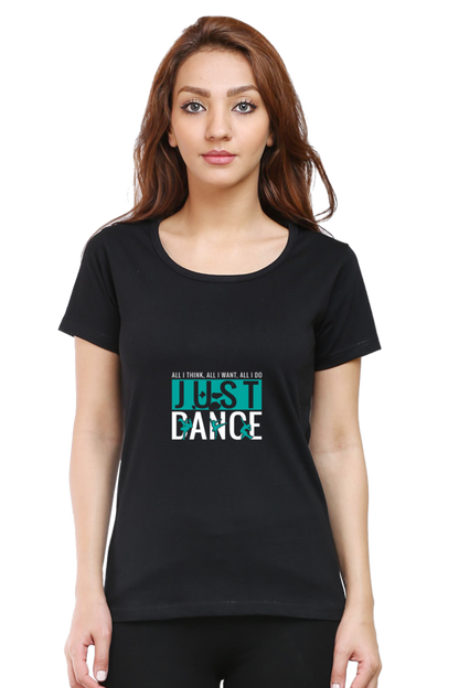 Women’s Round Neck Printed Dance T-Shirts - just dance