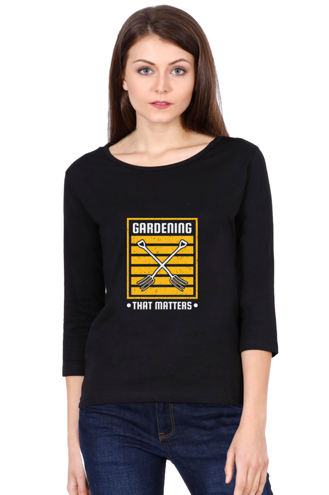 Women’s Full Sleeves Gardening T-Shirts - matters