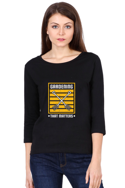 Women’s Full Sleeves Gardening T-Shirts - matters
