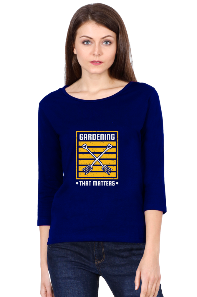 Women’s Full Sleeves Gardening T-Shirts - matters