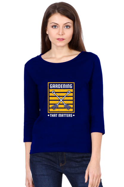 Women’s Full Sleeves Gardening T-Shirts - matters